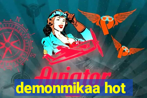 demonmikaa hot